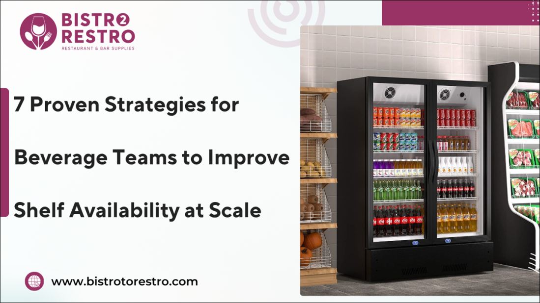 7 Proven Strategies for Beverage Teams to Improve Shelf Availability at Scale