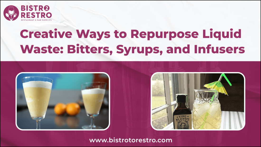 Creative Ways to Repurpose Liquid Waste: Bitters, Syrups, and Infusers