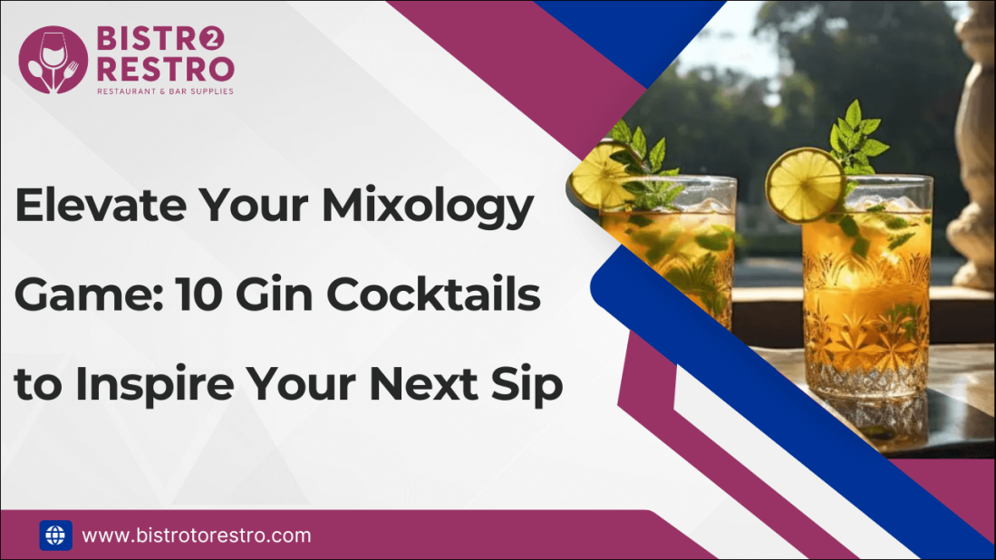 Elevate Your Mixology Game: 10 Gin Cocktails to Inspire Your Next Sip