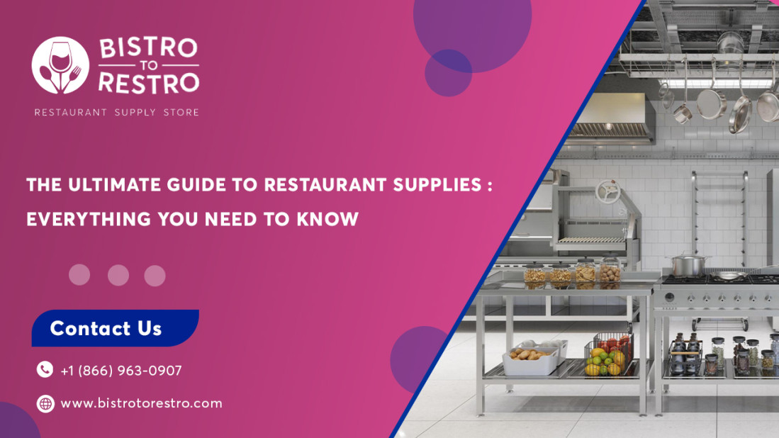 The Ultimate Guide to Restaurant Supplies Everything You Need to Know