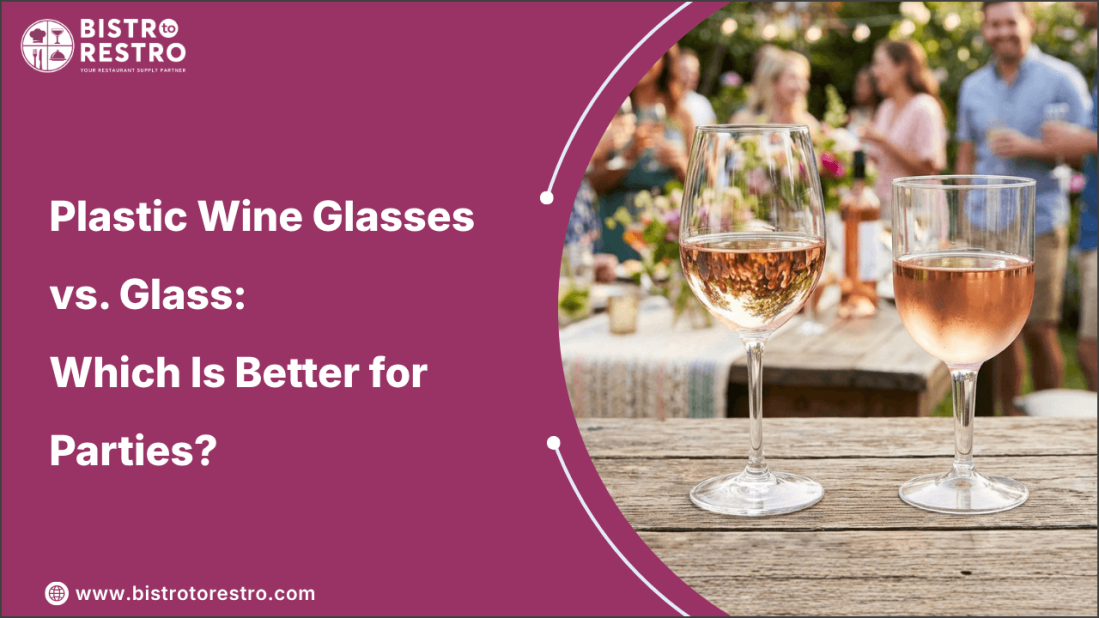 Plastic Wine Glasses vs. Glass Wine Glasses: Key Differences at a Glance