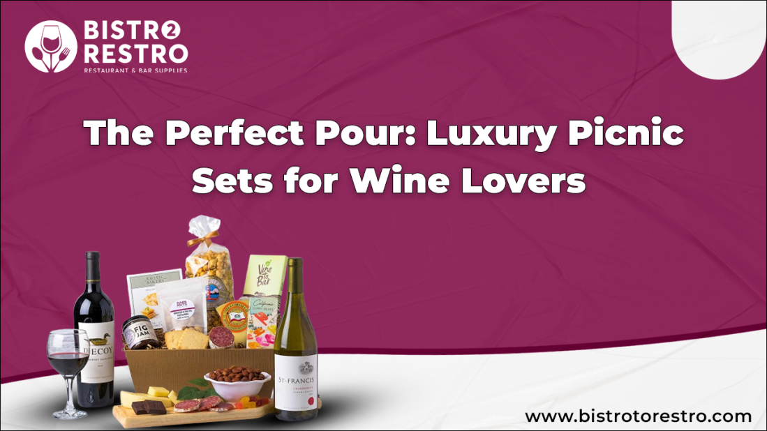 The Perfect Pour: Luxury Picnic Sets for Wine Lovers