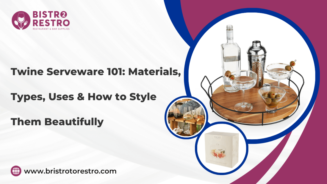 Twine Serveware 101: Materials, Types, Uses & How to Style Them Beautifully