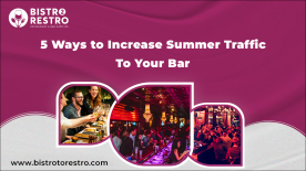 5 Ways to Increase Summer Traffic to Your Bar_BistroToRestro