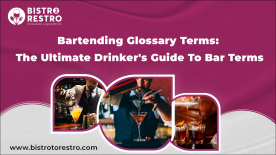 Bartending Glossary Terms: The Ultimate Drinker's Guide To Bar Terms