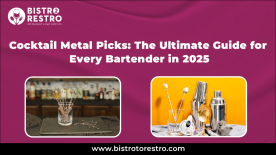 Cocktail Metal Picks: The Ultimate Guide for Every Bartender in 2025_BistroToRestro
