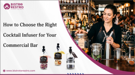 How to Choose the Right Cocktail Infuser for Your Commercial Bar