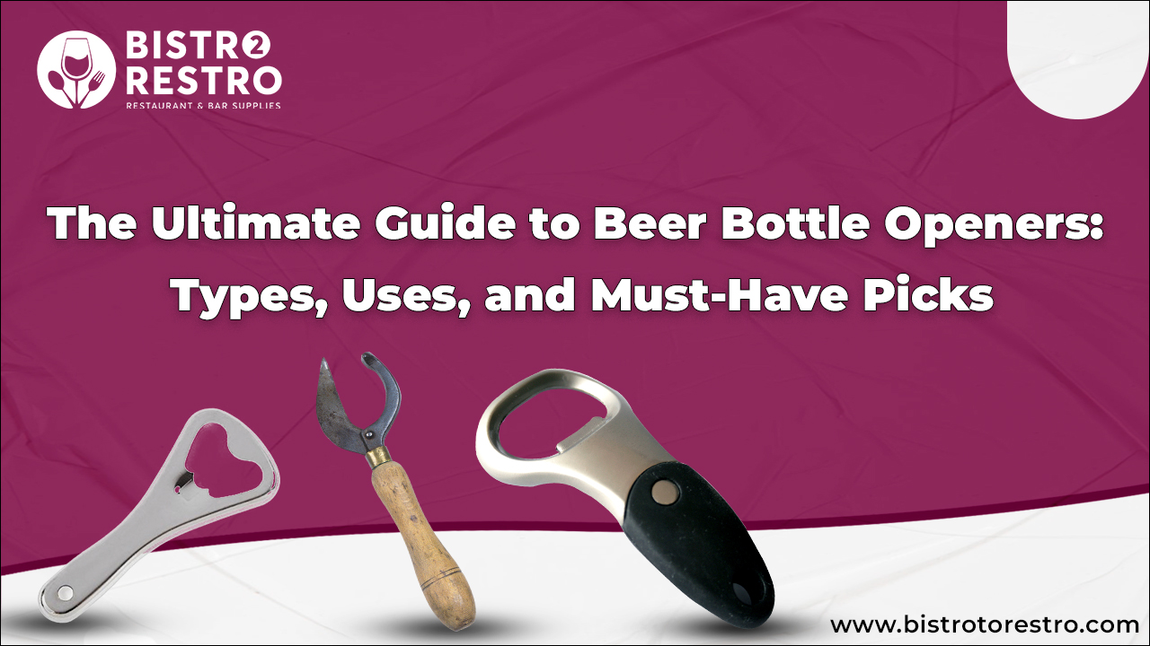 The Ultimate Guide to Beer Bottle Openers: Types, Uses, and Must ...
